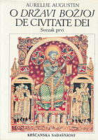 O državi božjoj - De civitate dei : Svezak prvi