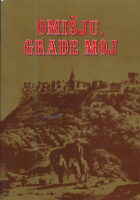Omišju, grade moj