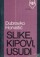 Slike, kipovi, usudi