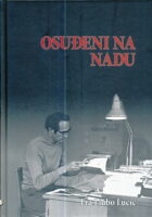 Osuđeni na nadu: Deset godina jednog fratarskog bilježenja (1984-1995)
