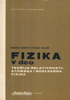 Fizika V deo: Teorija relativnosti, atomska i nukelarna fizika