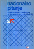 Nacionalno pitanje u djelima klasika marksizma i u dokumentima i praksi KPJ/SKJ