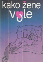 Kako žene vole: bajke, recepti...