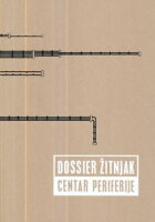 Dossier Žitnjak - Centar periferije 2004.-2014.