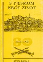 S pjesmom kroz života 1915.-1995.