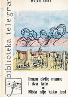 Imam dvije mame i dva tate - Ništa nije kako jest