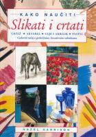 Kako naučiti slikati i crtati