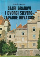 Stari gradovi i dvorci sjeverozapadne Hrvatske