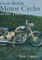 Great British Motor Cycles of the Thirties