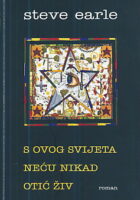 S ovog svijeta neću nikad otić živ