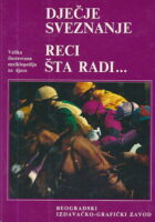 Dječje sveznanje - reci šta radi...