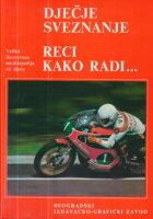 Dječje sveznanje - reci kako radi...