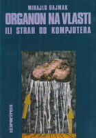 Organon na vlasti ili strah od kompjutera