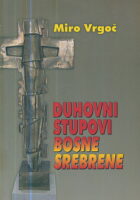 Duhovni stupovi Bosne Srebrene