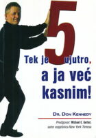 Tek je 5 ujutro, a ja već kasnim!