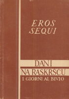 Dani na raskršću - I Giorni al bivio
