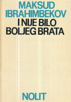 I nije bilo boljeg brata