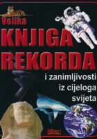 Velika knjiga rekorda i zanimljivosti iz cijeloga svijeta