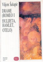 Drame (Romeo i Đulijeta, Hamlet, Otelo)
