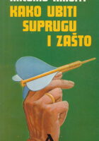 Kako ubiti suprugu i zašto