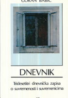 Dnevnik: Tridesetitri dnevnička apisa o suvremenosti i suvremenicima