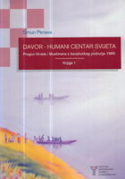 Davor - humani centar svijeta: Progon Hrvata i muslimana s banjalučkog područja 1995., knjiga 1