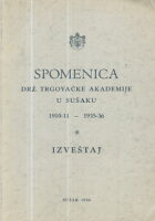 Spomenica drž. trgovačke akademije u Sušaku 1910-11 - 1935-36