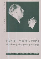 Josip Vrhovski: skladatelj, dirigent, pedagog