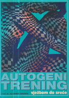 Autogeni trening: vježbom do sreće