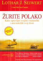Žurite polako: Kako upravljati svojim vremenom