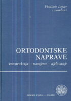 Ortodontske naprave: konstrukcija - namjena - djelovanje