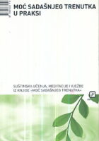 Moć sadašnjeg trenutka u praksi