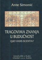 Tragovima znanja u budućnost - Quo vadis scientia?