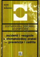 Incidenti i nezgode u stomatološkoj praksi - prevencija i zaštita