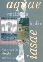 Aquae iasae Varaždinske toplice: Vizualizacija rimske arhitekture