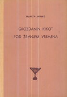 Grozdanin kikot, Pod žrvnjem vremena