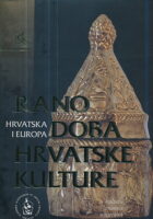 Hrvatska i Europa, sv. 1 - Rano doba hrvatske kulture