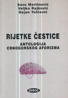 Rijetke čestice: antologija crnogorskog aforizma