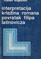 Interpretacija Krležina romana Povratak Filipa Latinovicza