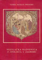 Vezilačka radionica 17. stoljeća u Zagrebu