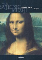 Veliki svjetski muzeji: Louvre, Pariz (drugi dio)