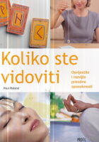 Koliko ste vidoviti: Osvijestite i razvijte prirodne sposobnosti