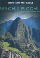 Machu Picchu, izgubljena planina Inka