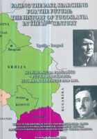 Suočavanje sa prošlošću - put ka budućnosti: Istorija Jugoslavije 1918-1991. (HR-ENG)