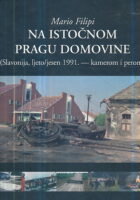 Na istočnom pragu domovine (Slavonija 1991.)