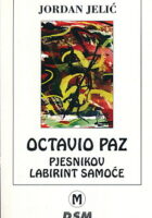 Octavio Paz: Pjesnikov labirint samoće