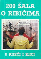 200 šala o ribičima u riječi i slici
