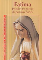 Fatima - Poruka tragedija ili poruka nade