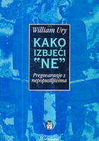 Kako izbjeći NE - Pregovaranje s nepopustljivima