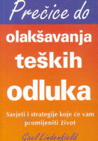 Prečice do olakšavanja teških odluka